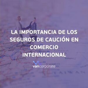 seguros de caución en comercio internacional