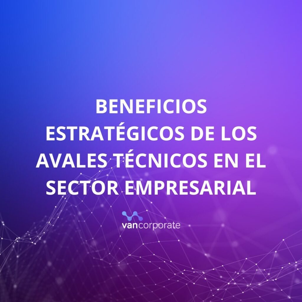 avales técnicos en el sector empresarial