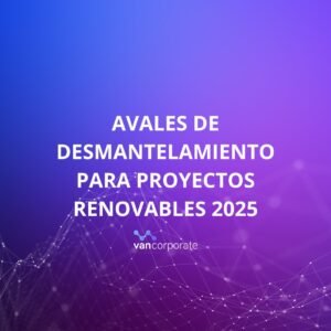 ¿Sabías que los requisitos para los avales de desmantelamiento varían significativamente entre regiones españolas?