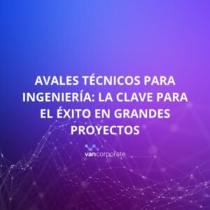 avales técnicos para ingeniería
