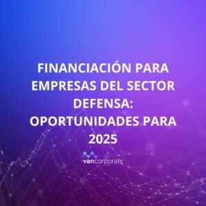 financiación para empresas del sector Defensa