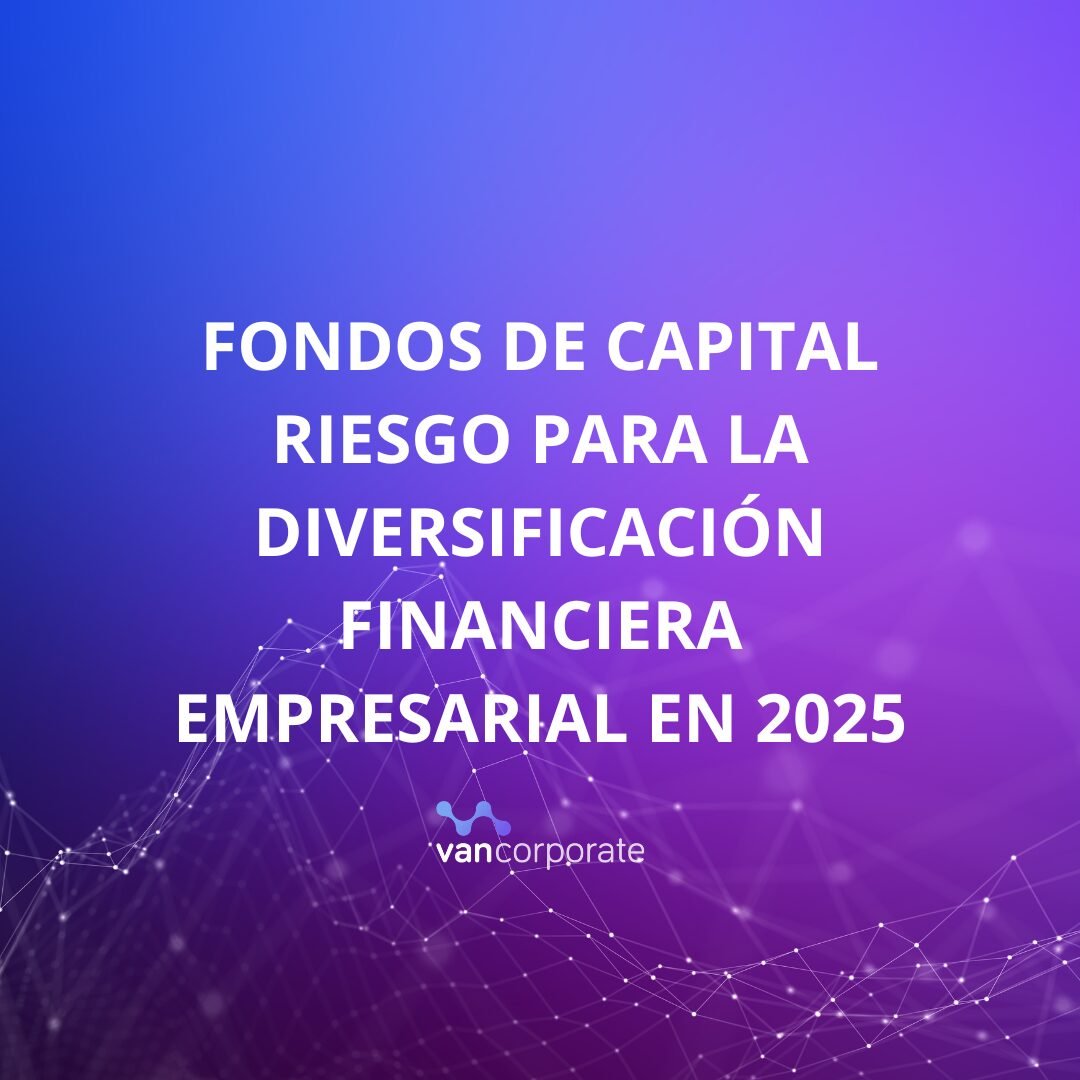Fondos de capital riesgo para la diversificación financiera empresarial ...