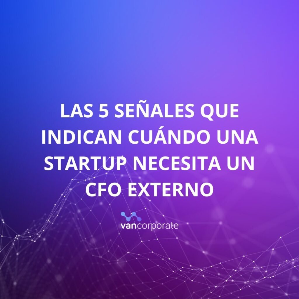 cuándo una startup necesita un CFO externo